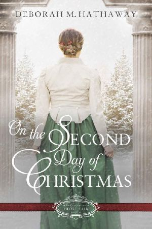 [Belles of Christmas: Frost Fair 04] • On the Second Day of Christmas · A Christmas Regency Romance